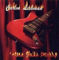 Carlos Lichman : Intense Guitar Playing